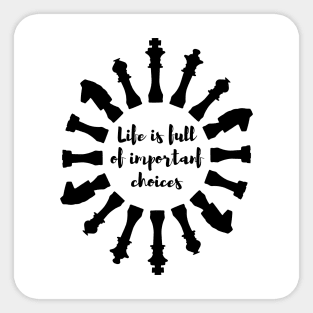 Life is full of important choices Chess Sticker